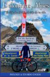 Dolomitas y Alpes: El viaje de mi vida, el viaje de tu vida