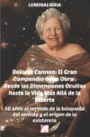 Dolores Cannon: El Gran Compendio de su Obra . Desde las Dimensiones Ocultas hasta la Vida Más Allá de la Muerte: 50 años al servicio