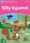 Dolphin Readers Starter. Silly Squirrel. International Edition
