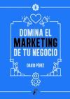 Domina el marketing de tu negocio