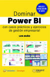 Dominar Power BI: Con casos prácticos y ejercicios de gestión empresarial