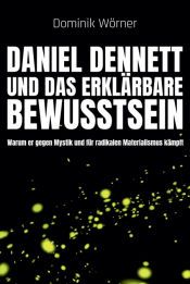 Portada de Daniel Dennett und das erkl&auml;rbare Bewusstsein