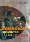 Don Bosco encuentra a los jóvenes