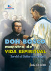 Don Bosco, maestro de vida espiritual