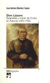 Don Lázaro. Sacerdote y mártir de Cristo en Asturias (1872-1936)