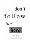 Donâ€™t Follow the Herd