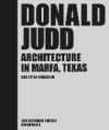 Donald Judd: Architecture in Marfa, Texas