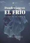Donde empez&oacute; el fr&iacute;o