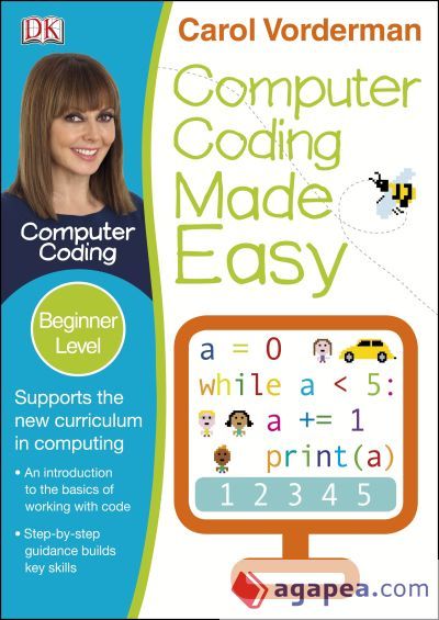 COMPUTER CODING MADE EASY AGES 7-11 KEY STAGE 2 - CAROL VORDERMAN ...