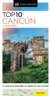 Portada de Cancún y Yucatán (Guías Visuales TOP 10)