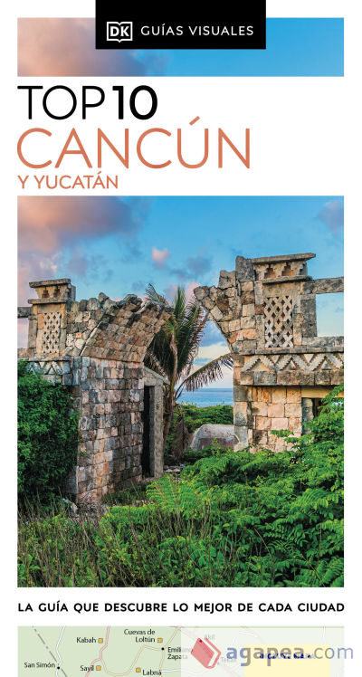 Cancún y Yucatán (Guías Visuales TOP 10)