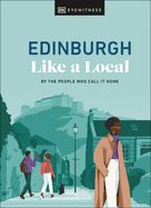 Portada de Edinburgh Like a Local: By the People Who Call It Home