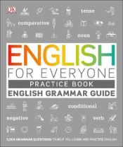 Portada de English for Everyone English Grammar Guide Practice Book