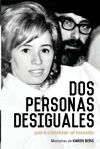 Dos Personas Desiguales Para Cambiar Al Mundo