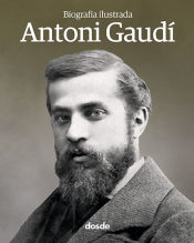 Portada de Biografía Ilustrada de Antoni Gaudí