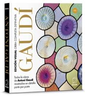 Portada de ED. VISUAL - OBRA COMPLETA ANTONI GAUDÍ (ESPAÑOL): Todas las obras de Antoni Gaudí mostradas en detalle parte por parte