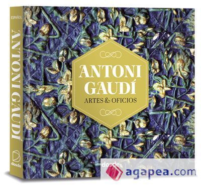 EDICI&Oacute;N FOTO - ANTONI GAUDI, ARTES Y OFICIOS
