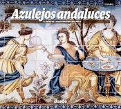 Portada de SERIE ARTE - AZULEJOS ANDALUCES - (ESPAÑOL)