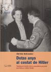 Dotze anys al costat de Hitler: Testimoni inèdit de la secretària privada del Führer (1933-1945)
