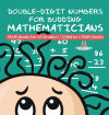 Double-Digit Numbers for Budding Mathematicians - Math Books for 1st Graders | Childrenâ€™s Math Books