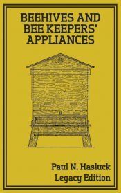 Portada de Beehives And Bee Keepers' Appliances (Legacy Edition)