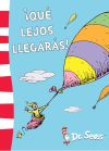 Dr. Seuss 5. ¡Qué lejos llegarás!