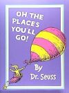 Dr Seuss - Oh, the Places You'll Go