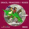 Dracs, princeses i roses