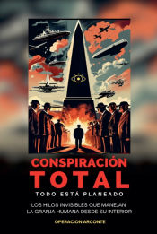 Portada de Conspiración Total - Todo Está Planeado