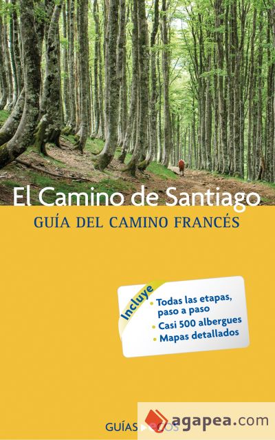 El Camino de Santiago. Guía del Camino francés