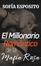 Portada de El Millonario Romántico de la Mafia Rusa