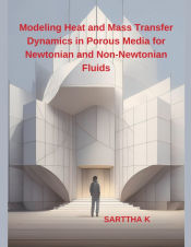 Portada de Modeling Heat and Mass Transfer Dynamics in Porous Media for Newtonian and Non-Newtonian Fluids