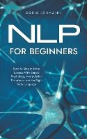 Portada de NLP for Beginners Step by Step to More Success With Simple Psychology, Manipulation Techniques and the Right Body Language