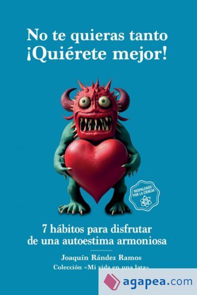 No te quieras tanto. &iexcl;Qui&eacute;rete mejor!