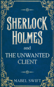 Portada de Sherlock Holmes and The Unwanted Client