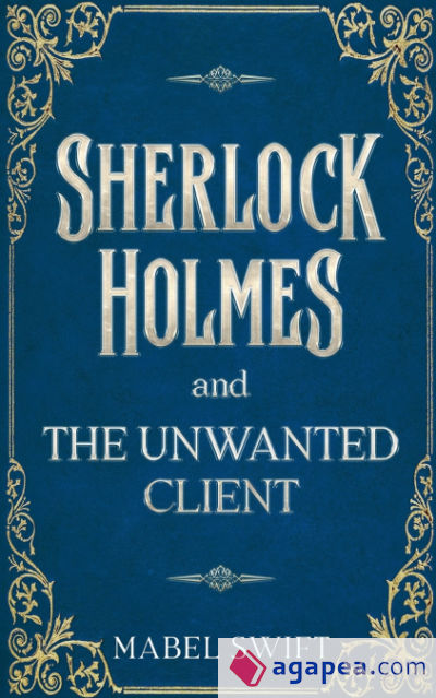 Sherlock Holmes and The Unwanted Client