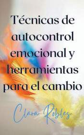 Portada de Técnicas de autocontrol emocional y herramientas para el cambio