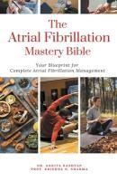 Portada de The Atrial Fibrillation Mastery Bible