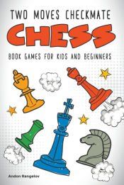 Portada de Two Moves Checkmate Chess Book Games for Kids and Beginners