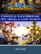 Portada de Dragon Soul Unofficial Walkthroughs Tips, Tricks, & Game Secrets (Ebook)