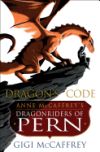 Dragon's Code: Anne McCaffrey's Dragonriders of Pern