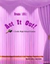 Drama 101: ACT It Out!