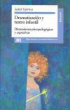 Dramatización y teatro infantil. Dimensiones psicopedagógicas expresivas