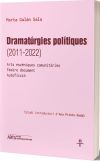 Dramatúrgies polítiques (2011-2022): Arts escèniques comunitàries. Teatre document. Autoficció