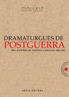 Dramaturgues de postguerra. Deu autores de l\'escena