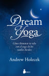 Dream Yoga De Andrew Holecek