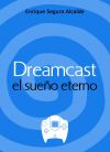 Dreamcast. El sueño eterno