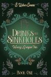 Drinks and Sinkholes: A Cozy Fantasy Novel