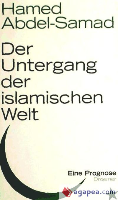 Der Untergang der islamischen Welt: Eine Prognose