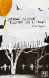 Drogas libres: libres de drogas